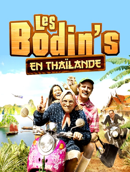 Les Bodin's : opération Thaïlande