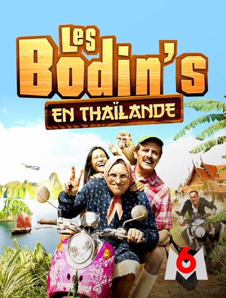 M6 - Les Bodin's : opération Thaïlande