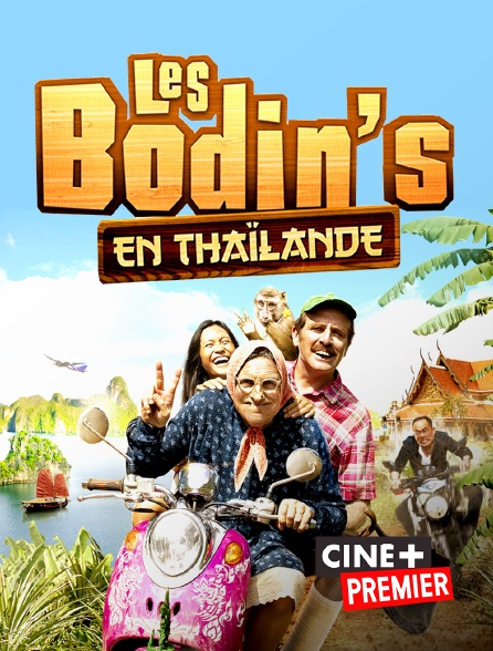Ciné+ Premier - Les Bodin's en Thaïlande