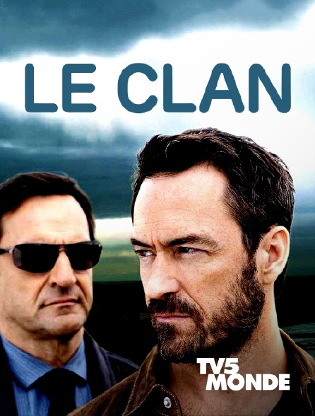 TV5MONDE - Le clan