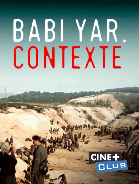 Ciné+ Club - Babi Yar. Contexte