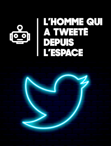 L'homme qui a tweeté depuis l'espace