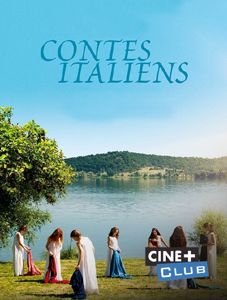 Ciné+ Club - Contes italiens