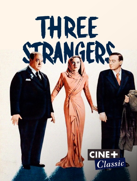 Ciné+ Classic - Three Strangers