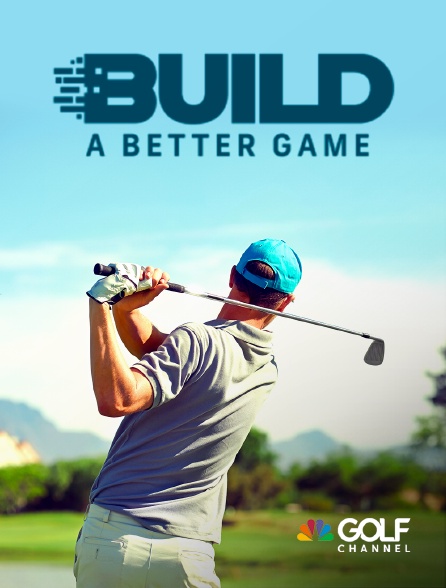 Golf Channel - Build A Better Game