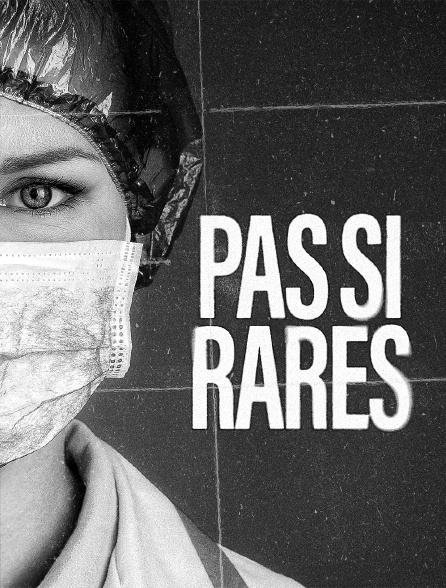 Pas si rares