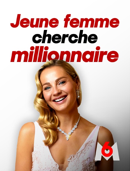 M6 - Jeune femme cherche millionnaire