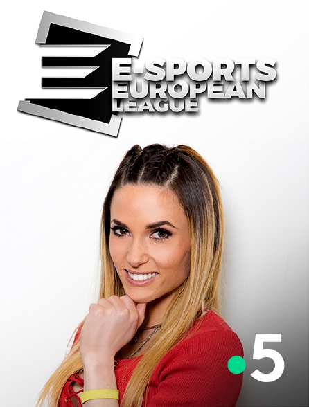 France 5 - E-Sports European League