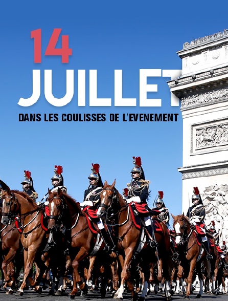 14 juillet : dans les coulisses de l'événement