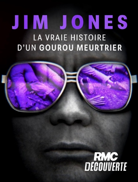 RMC Découverte - Jim Jones : La vraie histoire d'un gourou meurtrier en replay