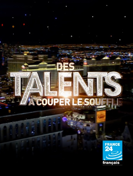 France 24 - Des talents à couper le souffle