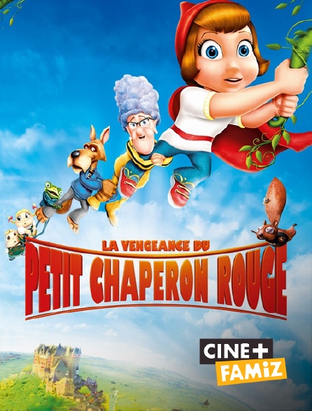 Ciné+ Famiz - La vengeance du Petit Chaperon Rouge