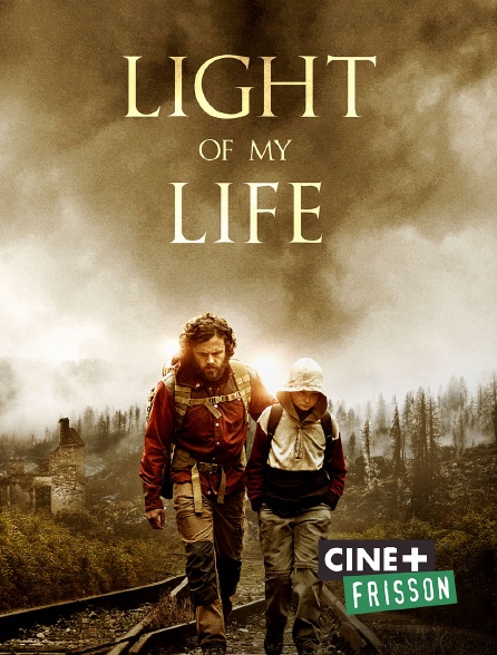 Ciné+ Frisson - Light of My Life