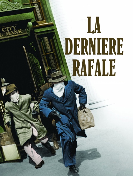 La dernière rafale