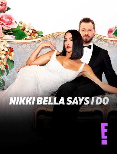 E! - Nikki Bella Says I Do