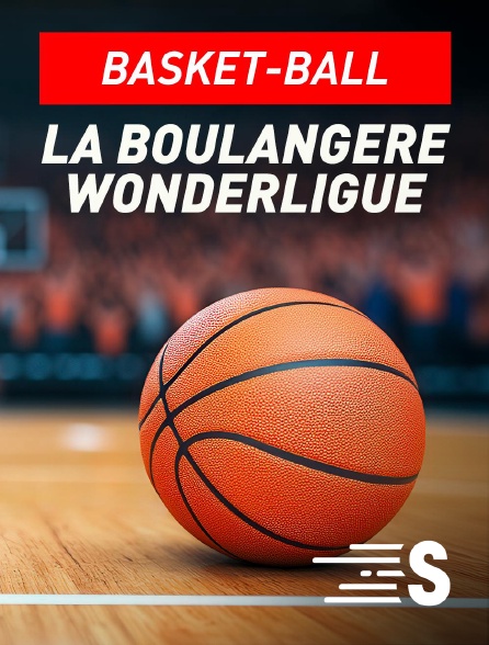 Sport en France - Basket-ball - La Boulangère Wonderligue en replay