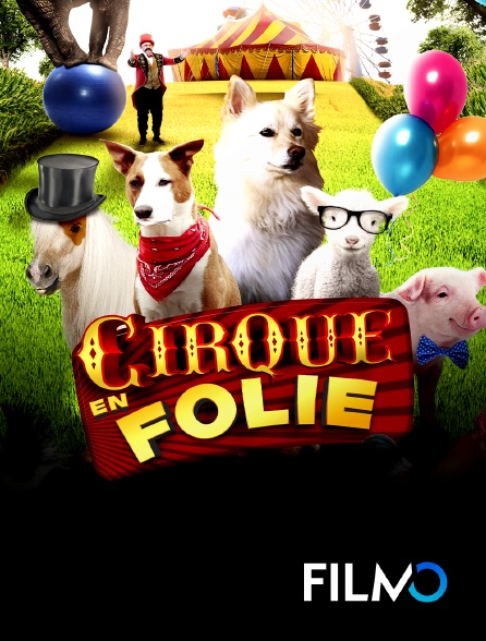 FilmoTV - Cirque en folie : les animaux se rebellent