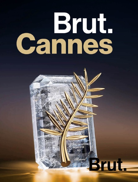 Brut - Cannes 2026 en replay