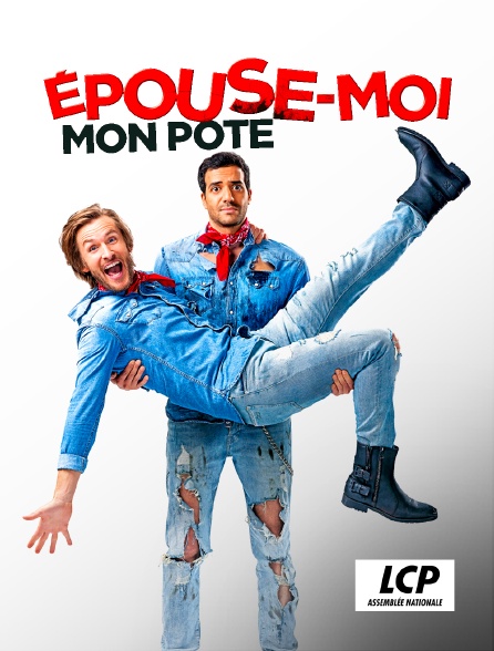 LCP 100% - Epouse-moi mon pote