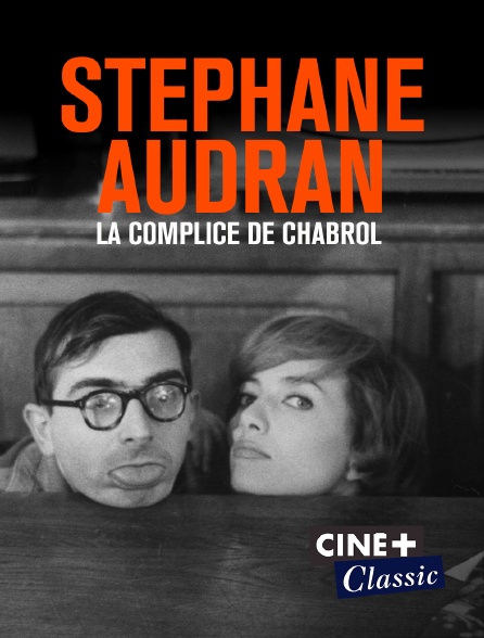 Ciné+ Classic - Stéphane Audran, la complice de Chabrol
