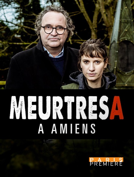 Paris Première - Meurtres à Amiens