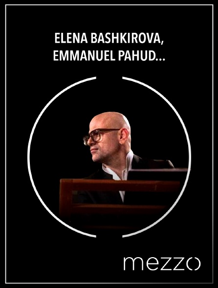 Mezzo - Elena Bashkirova, Emmanuel Pahud, Claudio Bohorquez, Ohad Ben-Ari, Karl-Heinz Steffens, Juliane Banse