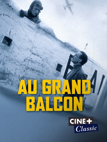 Ciné+ Classic - Au grand balcon