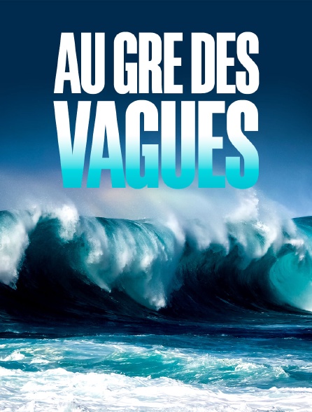 Au gré des vagues