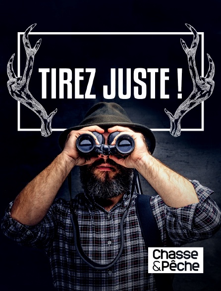 Chasse et pêche - Tirez juste !