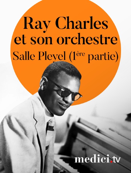 Medici - Ray Charles et son orchestre en concert à la salle Pleyel (1ère partie)