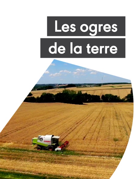 Les ogres de la terre