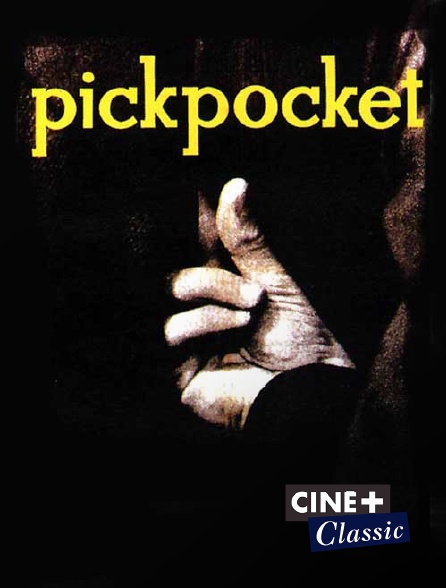 Ciné+ Classic - Pickpocket