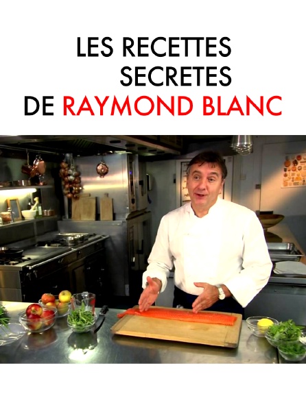 Les recettes secrètes de Raymond Blanc