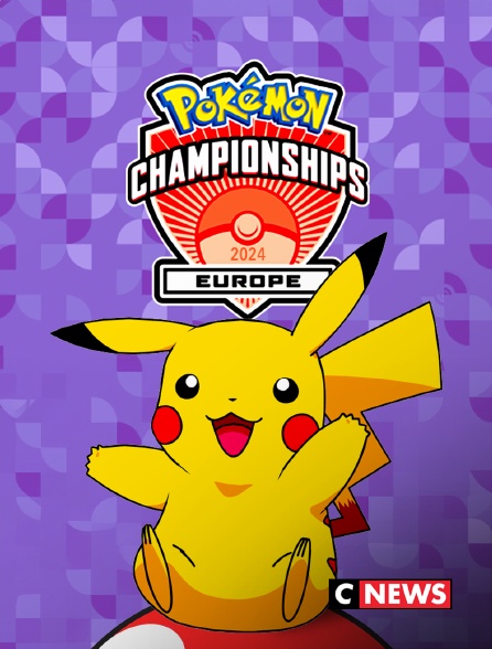 CNEWS - Documentaire : Championnat d'Europe de Pokémon 2024