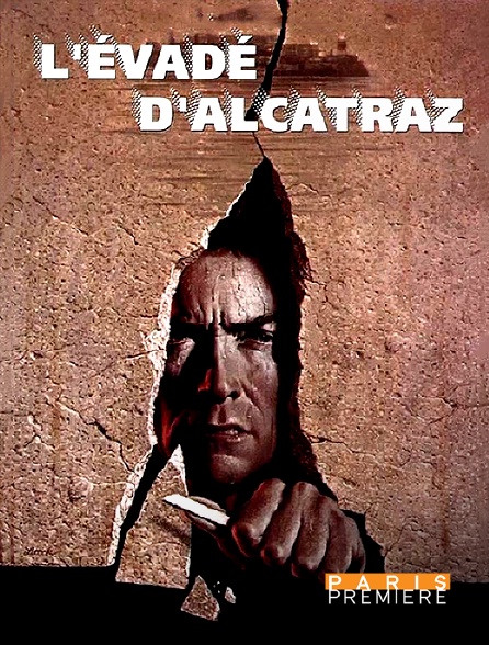 Paris Première - L'évadé d'Alcatraz