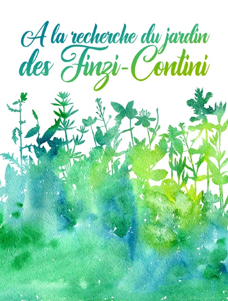 A la recherche du jardin des Finzi-Contini