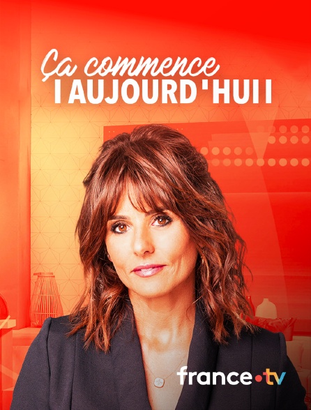 france.tv - Ça commence aujourd'hui