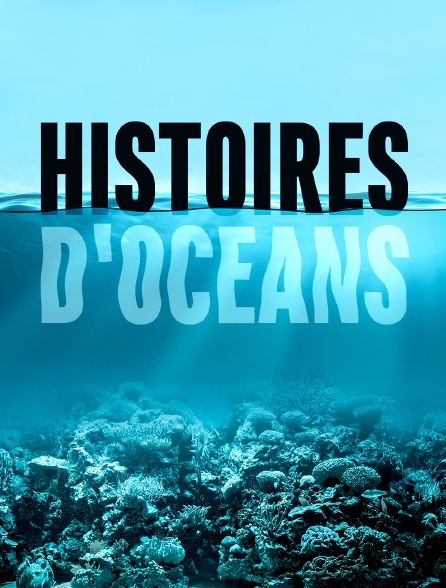 Histoires d'océans