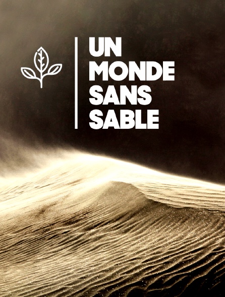 Un monde sans sable