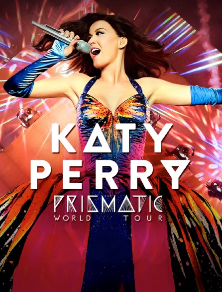 Katy Perry : The Prismatic World Tour