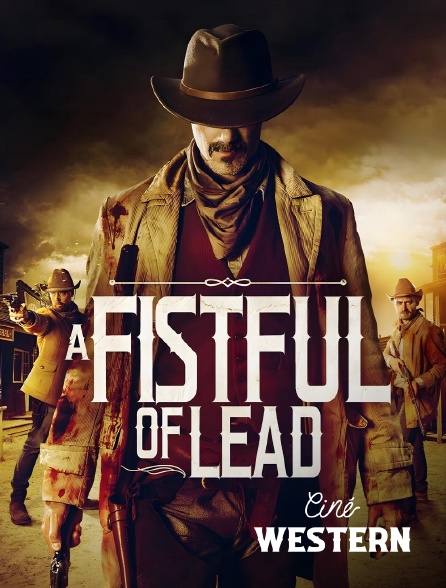 Ciné Western - A Fistful of Lead