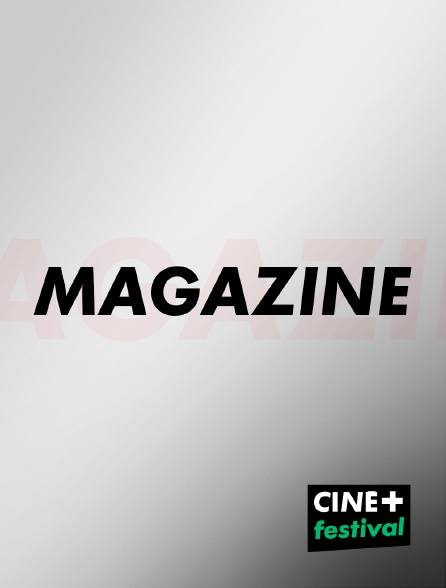 CINE+ Festival - Magazine