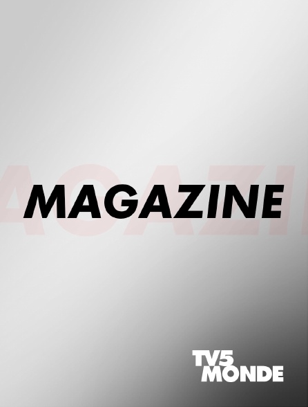 TV5MONDE - Magazine