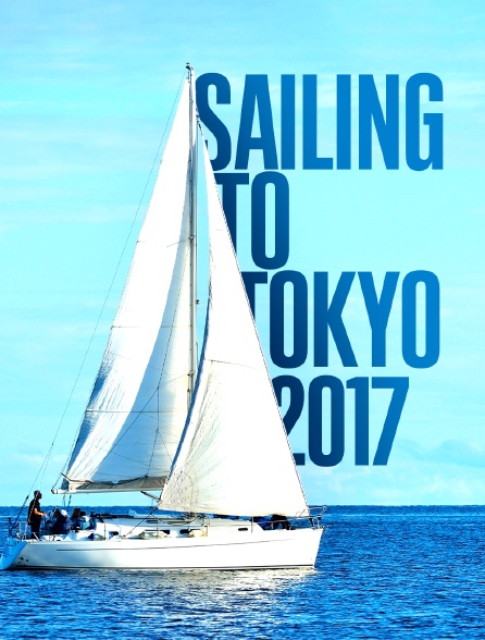 Sailing To Tokyo 2017