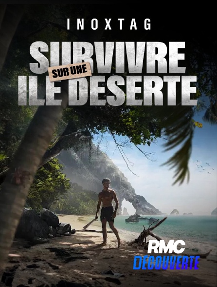 RMC Découverte - Inoxtag : 7 jours pour survivre seul sur une île déserte en replay