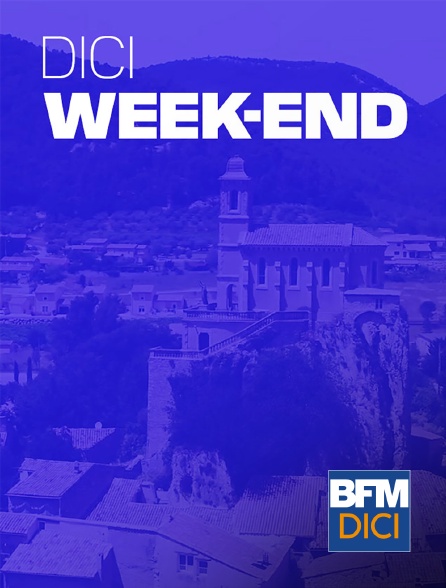 BFM DICI Haute-Provence - Dici Week-end