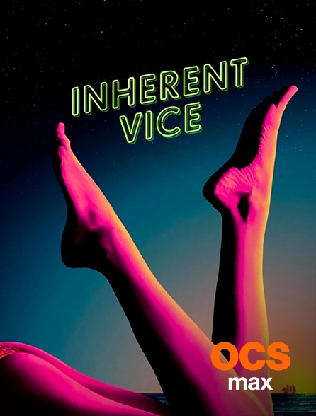 OCS Max - Inherent Vice