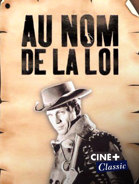 Ciné+ Classic - Au nom de la loi