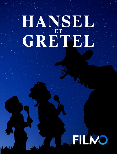 FilmoTV - Hansel et Gretel