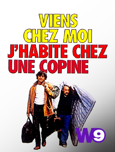 W9 - Viens chez moi, j'habite chez une copine